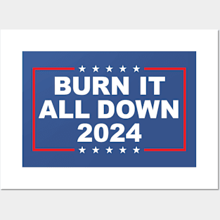 Burn It All Down 2024 Posters and Art